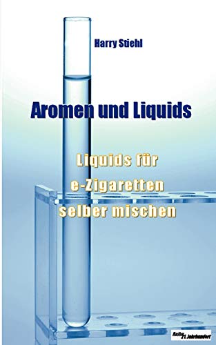 Liquids und Aromen: Liquids für e-Zigaretten selber mischen